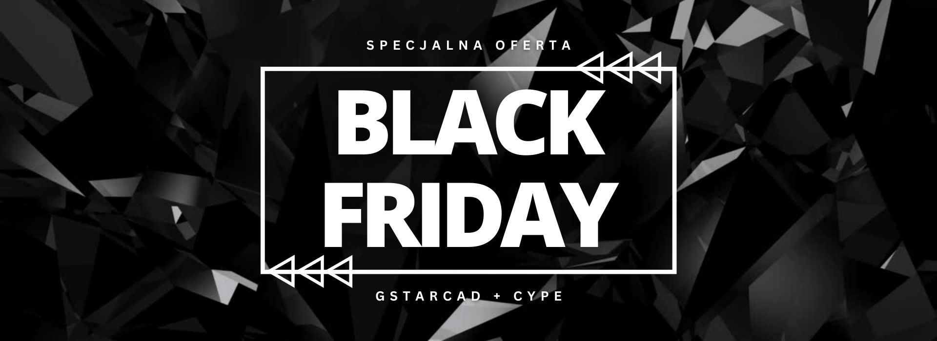 BLACK FRIDAY! – 20% GstarCAD + półroczna licencja CYPE